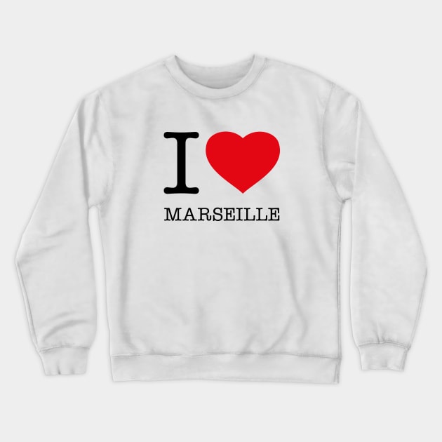 I LOVE MARSEILLE Crewneck Sweatshirt by eyesblau